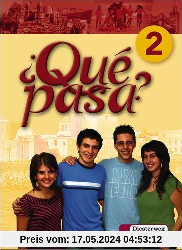 Qué pasa. Lehrwerk für den Spanischunterricht, 2. Fremdsprache: Qué pasa: Schülerband 2